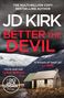 Titel "BETTER THE DEVIL" von JD Kirk, darüber dunkle Wolken; kleines Steinhaus in winterlicher Berglandschaft.