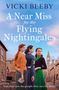 Vicki Beeby: A Near Miss for the Flying Nightingales, Buch, Buch
