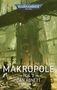 Text: WARHAMMER 40,000, MAKROPOLE, TEIL 2, DAN ABNETT. 

Illustration: Futuristische, industrielle Megastadt mit riesigen Strukturen und Arbeitern., Buch