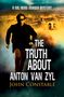 John Constable: The Truth About Anton Van Zyl, Buch, Buch