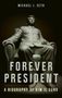 Michael J Seth: Forever President, Buch