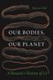 Becky Sue Epstein: Our Bodies, Our Planet, Buch, Buch