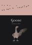 "Goose, Barbara Allen, Animal series." Oben fliegende Gänseformation auf beige; unten Gans auf schwarzem Hintergrund., Buch