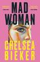Chelsea Bieker: Madwoman, Buch