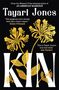 Rezensionen von Roísín O'Donnell und Ann Patchett. Groß "Tayari Jones. KIN." Goldene Blumenillustrationen., Buch