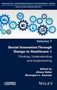 "Volume 7: Social Innovation Through Design in Healthcare 1. Thinking, Understanding and Implementing. Mit Zahnradsymbolen.", Buch