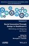Volume 8: Social Innovation Through Design in Healthcare 2. Zahnräder mit medizinischen Symbolen. Herausgeber: Jihane Sebai, Bérangère L. Szostak., Buch