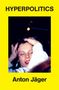 Anton Jäger: Hyperpolitics, Buch, Buch