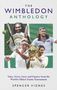 "The Wimbledon Anthology" mit Tennisspielern, Trophäen und einem Tennisball vor einem grünen Hintergrund. Autor: Spencer Vignes., Buch