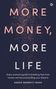 Sarah Bennett-Nash: More Money, More Life, Buch