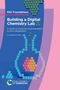 RSC Foundations: "Building a Digital Chemistry Lab" von S. Hessam M. Mehr; Grafik mit Binärcode und Flasche., Buch