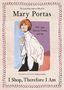 Mary Portas: I Shop, Therefore I Am, Buch, Buch
