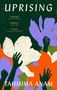 "UPRISING" und "TAHMIMA ANAM" in großen Buchstaben. Illustration: Hände und bunte Blumen auf dunklem Hintergrund.