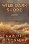 Charlotte McConaghy: Wild Dark Shore, Buch