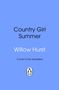 „Country Girl Summer” von Willow Hurst. „Cover to be revealed.” Unten ein Pinguin-Logo. Hintergrund hellblau., Buch