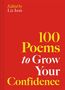 "100 Poems to Grow Your Confidence" in großen Buchstaben, Editiert von Liz Ison, auf rotem Cover., Buch