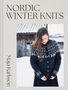 "NORDIC WINTER KNITS", "Maja Karlsson". Frau im gestrickten Pullover vor verschneitem Holzhaus., Buch