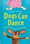"Naomi Tipping, Dogs Can Dance, Mix and match a parade of prancing pups!" Illustration: fröhlicher Hund mit Brille., Buch