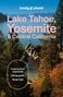 Lonely Planet: Lonely Planet Lake Tahoe, Yosemite and Central California, Buch