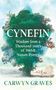 Text: "CYNEFIN: Wisdom from a Thousand years of Welsh Nature Poetry. CARWYN GRAVES." 
Ein großer Baum, diverse Landschaften., Buch