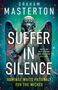Titel: "SUFFER IN SILENCE". Darunter: "REVENGE WAITS PATIENTLY FOR THE WICKED." Eine Statue mit Flügeln im Hintergrund.