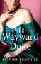 Katrina Kendrick: The Wayward Duke, Buch