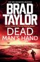 Brad Taylor: Dead Man's Hand, Buch