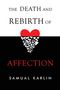 Samual Karlin: The Death and Rebirth of Affection, Buch