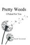 Sarah Savannah: Pretty Weeds I Picked for You, Buch