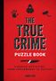"The True Crime Puzzle Book" in großen Buchstaben auf rotem Hintergrund, mit Symbolen: Handabdruck, Hacker, Kamera, Messer., Buch
