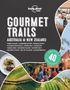 Lonely Planet Food: Lonely Planet Gourmet Trails - Australia & New Zealand, Buch