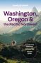 Margot Bigg: Lonely Planet Washington, Oregon & the Pacific Northwest, Buch