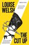 Texte: "LOUISE WELSH", "THE CUT UP", "A RILKE NOVEL", Meinungen von Ann Cleeves und Chris Brookmyre. Illustration von Schere und Vogel., Buch