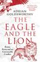 Adrian Goldsworthy: The Eagle and the Lion, Buch