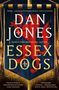 Dan Jones: Essex Dogs, Buch