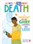 Neon Squid: We Need to Talk About Death, Buch