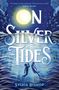 Sylvia Bishop: On Silver Tides, Buch
