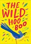 "The Wild Hoo Boo", "A Story of Freedom", "by Barry Falls". Eine Illustration eines fröhlichen blauen Vogels., Buch