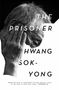 Hwang Sok-Yong: The Prisoner, Buch