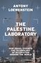 Antony Loewenstein: The Palestine Laboratory, Buch