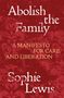 Sophie Lewis: Abolish the Family, Buch