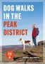 Text: "Dog Walks in the Peak District", "25 routes". Eine Frau mit Hund steht auf einem Felsen, weitem Blick ins Tal., Buch