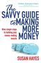 Susan Hayes: The Savvy Guide to Making More Money, Buch