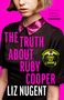 Text: "THE TRUTH ABOUT RUBY COOPER" und "LIZ NUGENT" in Pink. Frau mit kurzem Haar, schwarzes Kleid, lila Kragen.