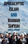 Abbas Amanat: Apocalyptic Islam and Iranian Shi'ism, Buch