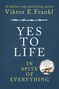 Viktor E. Frankl: Yes To Life In Spite of Everything, Buch