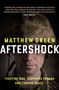 Matthew Green: Aftershock: The Untold Story of Surviving Peace, Buch
