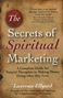 Lawrence Ellyard: The Secrets of Spiritual Marketing, Buch