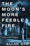 Allan Gaw: The Moon's More Feeble Fire, Buch