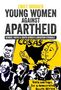 Emily Bridger: Young Women Against Apartheid, Buch